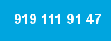 919 111 91 47 919 111 91 47